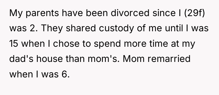 My parents have been divorced since I (29f) was 2....