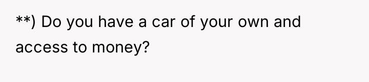 **) Do you have a car of your own and...