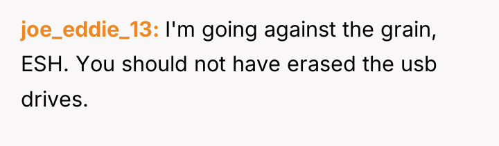 joe_eddie_13 I'm going against the grain, ESH. You should not...