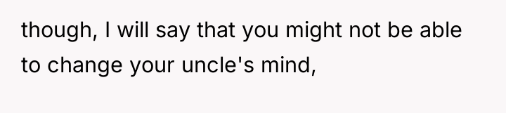 though, I will say that you might not be able...