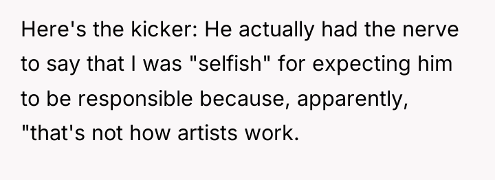 Here's the kicker: He actually had the nerve to say...