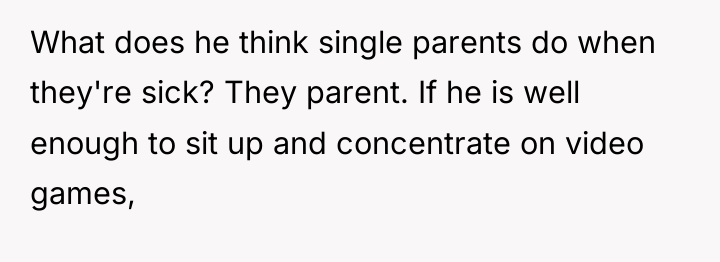 What does he think single parents do when they're sick?...