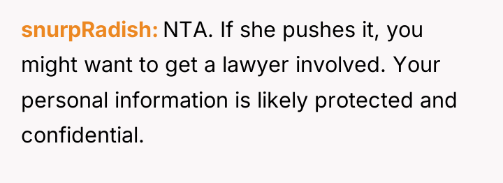 snurpRadish NTA. If she pushes it, you might want to...