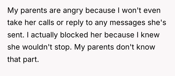 My parents are angry because I won't even take her...