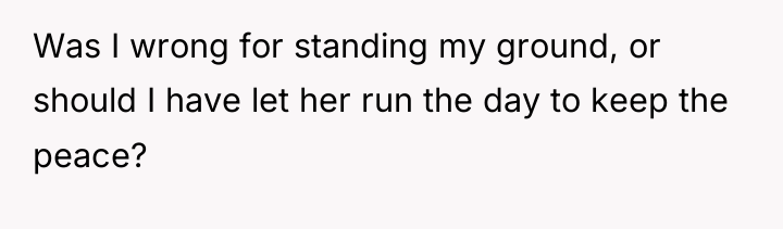 Was I wrong for standing my ground, or should I...