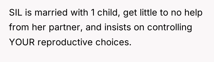 SIL is married with 1 child, get little to no...
