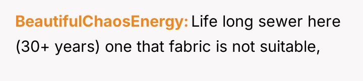 BeautifulChaosEnergy Life long sewer here (30+ years) one that fabric...