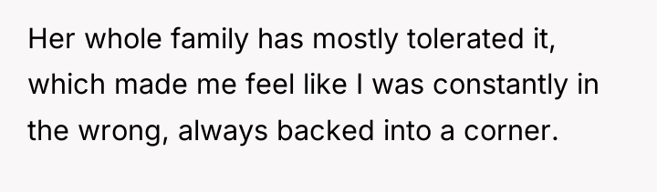 Her whole family has mostly tolerated it, which made me...