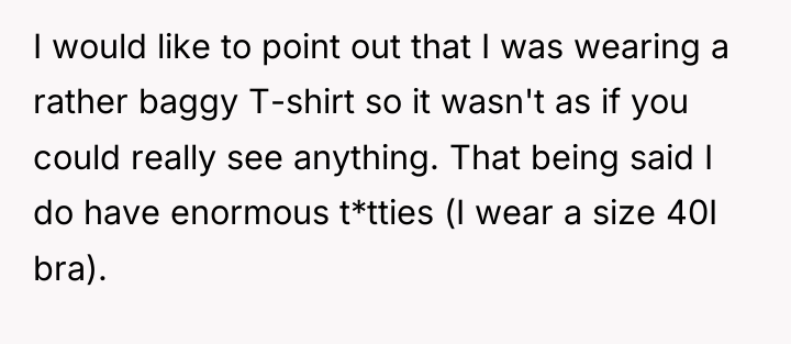 I would like to point out that I was wearing...