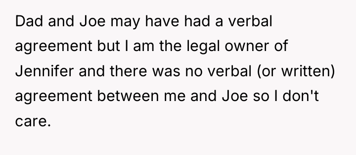 Dad and Joe may have had a verbal agreement but...