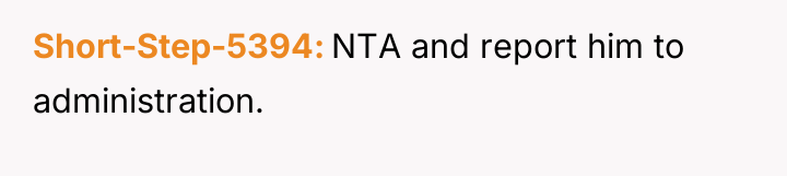 Short-Step-5394 NTA and report him to administration.