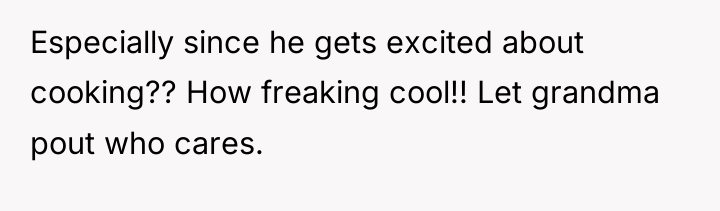 Especially since he gets excited about cooking?? How freaking cool!!...