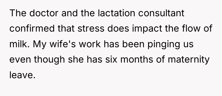 The doctor and the lactation consultant confirmed that stress does...