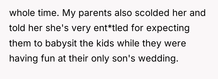 whole time. My parents also scolded her and told her...