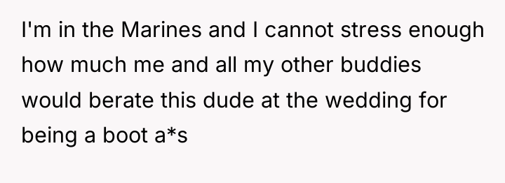 I'm in the Marines and I cannot stress enough how...