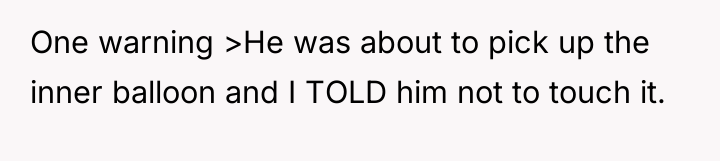 One warning >He was about to pick up the inner...