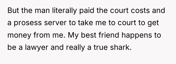 But the man literally paid the court costs and a...
