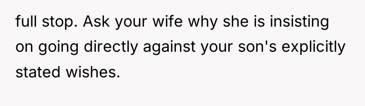 full stop. Ask your wife why she is insisting on...