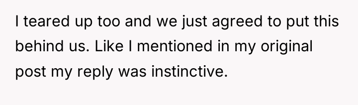 I teared up too and we just agreed to put...