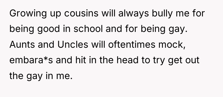 Growing up cousins will always bully me for being good...