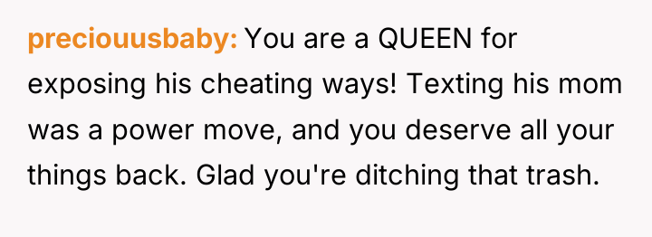 preciouusbaby You are a QUEEN for exposing his cheating ways!...