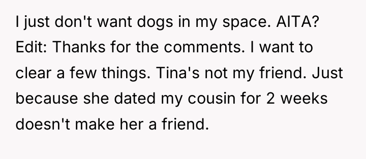 I just don't want dogs in my space. AITA? Edit:...