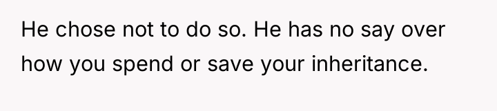 He chose not to do so. He has no say...