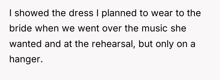 I showed the dress I planned to wear to the...