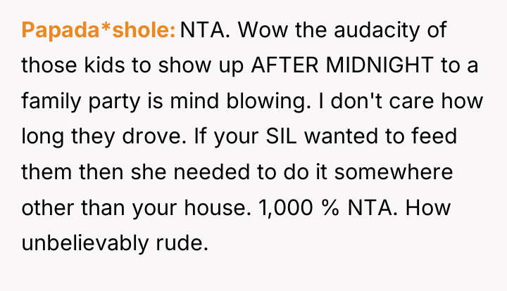 Papada*shole NTA. Wow the audacity of those kids to show...
