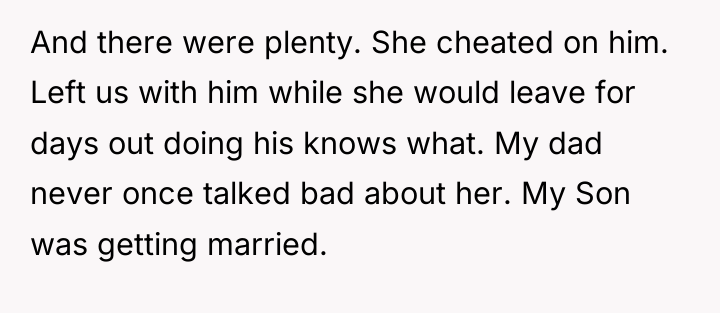 And there were plenty. She cheated on him. Left us...