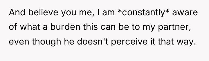 And believe you me, I am *constantly* aware of what...