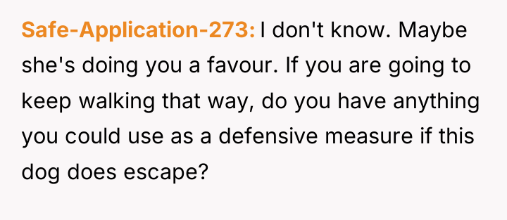 Safe-Application-273 I don't know. Maybe she's doing you a favour....