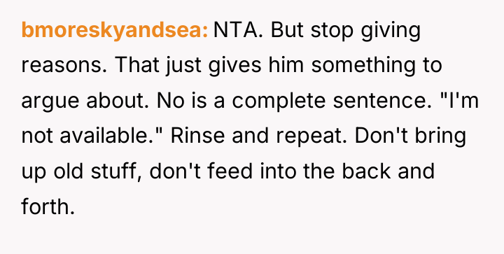 bmoreskyandsea NTA. But stop giving reasons. That just gives him...