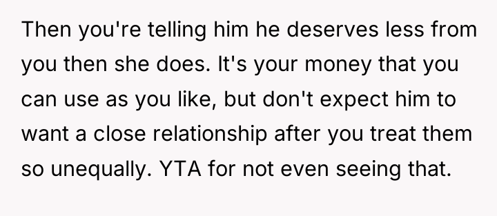 Then you're telling him he deserves less from you then...