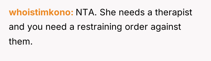 whoistimkono NTA. She needs a therapist and you need a...