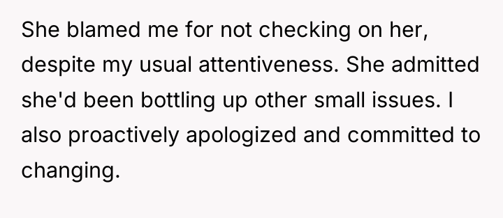 She blamed me for not checking on her, despite my...