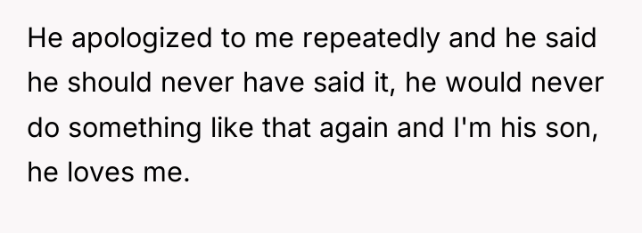 He apologized to me repeatedly and he said he should...