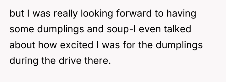 but I was really looking forward to having some dumplings...
