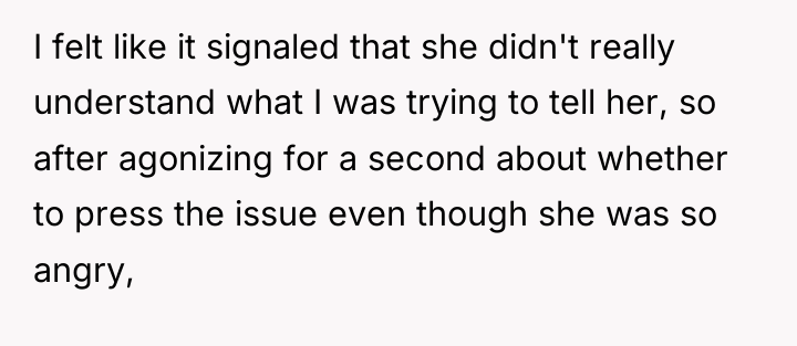 I felt like it signaled that she didn't really understand...