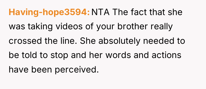 Having-hope3594 NTA The fact that she was taking videos of...