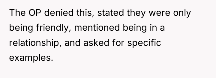 The OP denied this, stated they were only being friendly,...