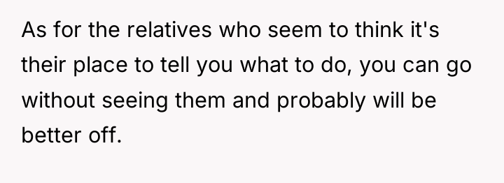 As for the relatives who seem to think it's their...