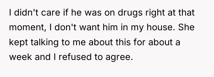 I didn't care if he was on drugs right at...