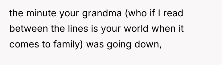 the minute your grandma (who if I read between the...