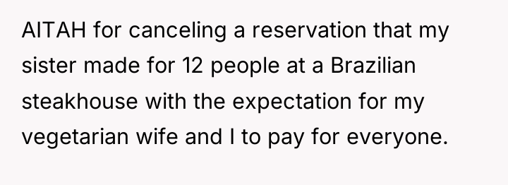AITAH for canceling a reservation that my sister made for...