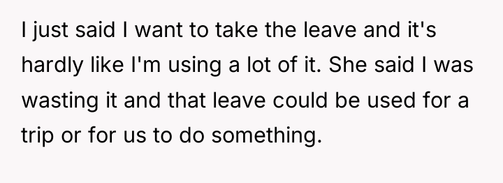 I just said I want to take the leave and...