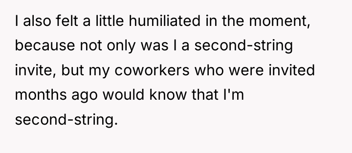 I also felt a little humiliated in the moment, because...