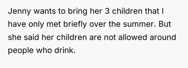 Jenny wants to bring her 3 children that I have...