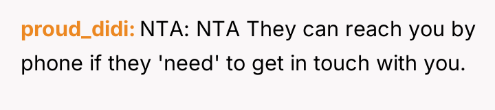 proud_didi NTA: NTA They can reach you by phone if...