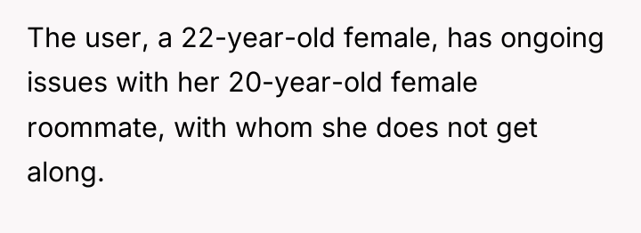 The user, a 22-year-old female, has ongoing issues with her...